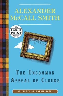 The Uncommon Appeal of Clouds: An Isabel Dalhousie Novel