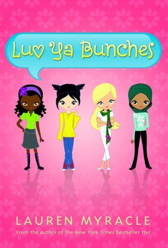 Luv Ya Bunches: A Flower Power Book by Lauren Myracle