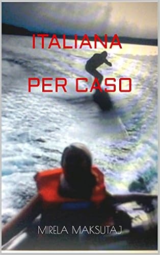 Mirela Maksutaj - Italiana per caso (2016)