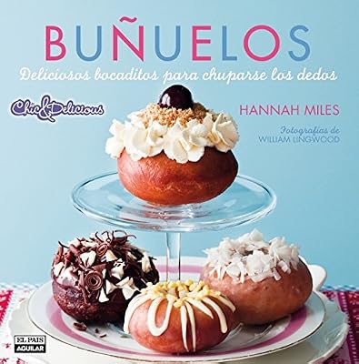 Bu&ntilde;uelos. Deliciosos bocaditos para chuparse los dedos
