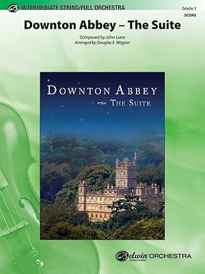 Downton Abbey -- The Suite: Conductor Score (Pop Intermediate String/Full Orchestra)