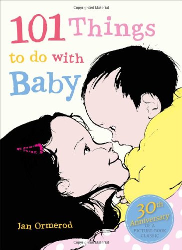 101 Things to Do with Baby by Jan Ormerod