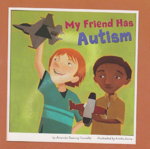 My Friend Has Autism by Amanda Doering Tourville