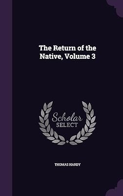 The Return of the Native, Volume 3