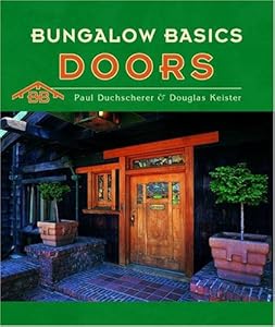 Bungalow Basics: Doors (Bungalow Basics) (Pomegranate Catalog) by Paul Duchscherer