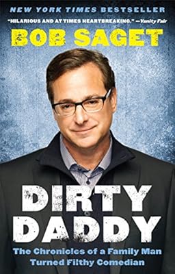 
Dirty Daddy: The Chronicles of a Family Man Turned Filthy Comedian 