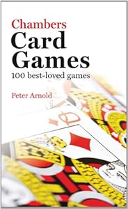 Chambers Card Games: 100 Best-Loved Games
