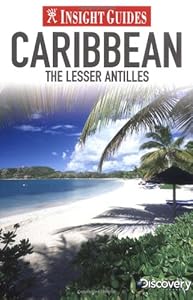 Caribbean: The Lesser Antilles (Insight Guides)