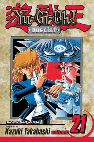 Yu-Gi-Oh! Duelist, Vol. 21 by Kazuki Takahashi