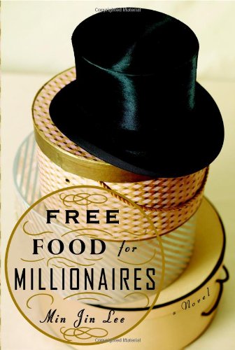 Free Food for Millionaires by Min Jin Lee