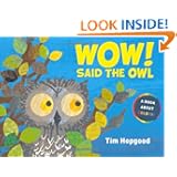 Wow! Said the Owl