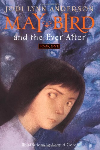 May Bird and the Ever After: Book One by Jodi Lynn Anderson