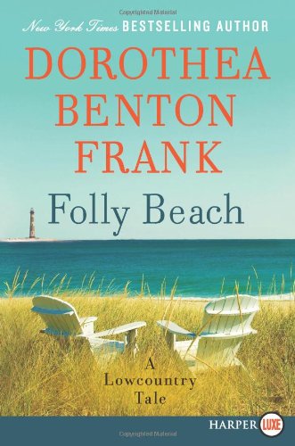 Folly Beach LP: A Lowcountry Tale by Dorothea Benton Frank