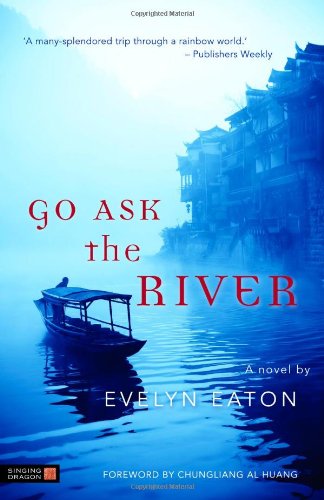 Go Ask the River by Evelyn Eaton