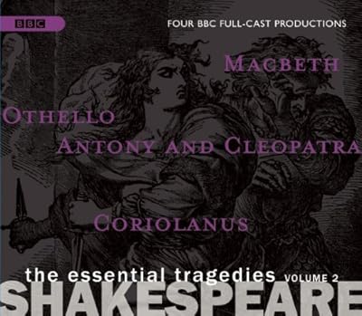 Shakespeare: The Essential Tragedies, Volume 2