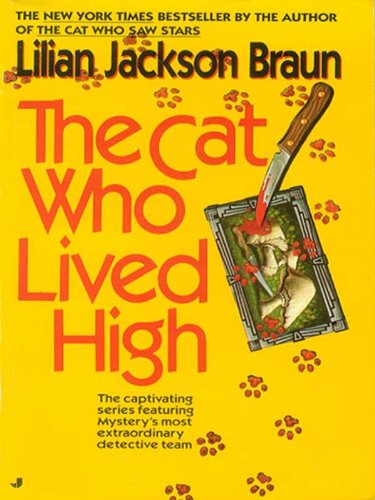 The Cat Who Lived High (Cat Who... Book 11) by Lilian Jackson Braun