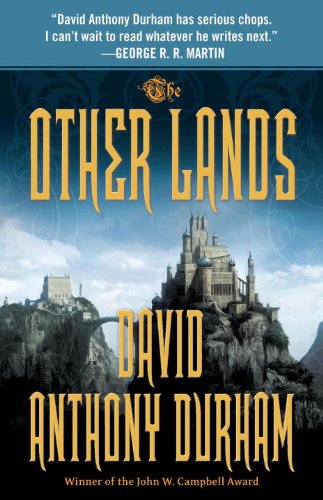 The Other Lands: The Acacia Trilogy, Book Two by David Anthony Durham