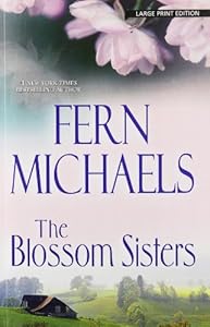 The Blossom Sisters by Fern Michaels