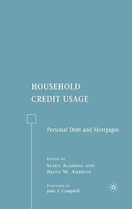 Household Credit Usage: Personal Debt and Mortgages by B. W. Ambrose