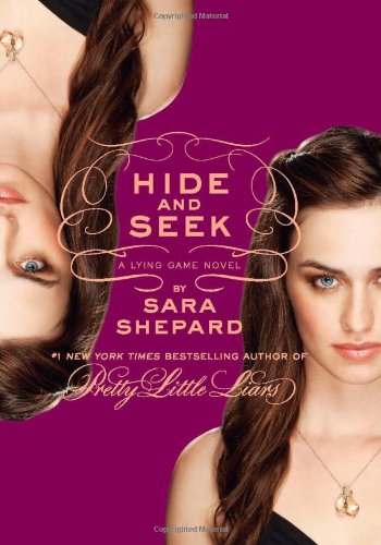 The Lying Game #4: Hide and Seek by Sara Shepard