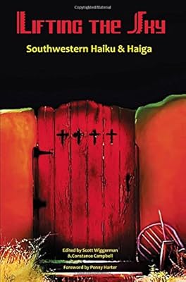 Lifting the Sky: Southwestern Haiku and Haiga (Poetry of the American Southwest, 1)