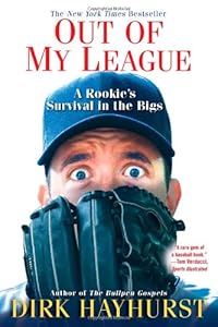 Out of My League: A Rookie's Survival in the Bigs