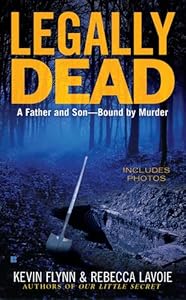 Legally Dead : A Father and Son Bound by Murder