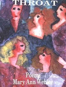 Throat: Poems by Mary Ann Wehler