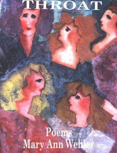 Throat: Poems by Mary Ann Wehler