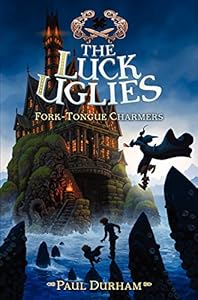 The Luck Uglies #2: Fork-Tongue Charmers