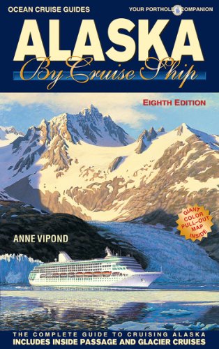 Alaska By Cruise Ship - 8th Edition by Anne Vipond 
			
			
		
		
		
       	 
       		
       			,