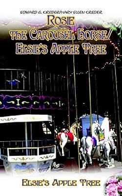 Rosie the Carousel Horse/Elsie's Apple Tree