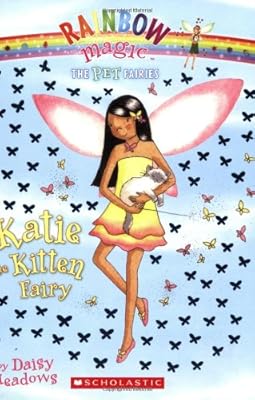 Katie, the Kitten Fairy (Rainbow Magic, Pet Fairies, No. 1)