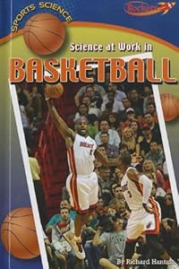 Science at Work in Basketball