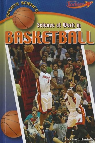 Science at Work in Basketball by Richard Hantula