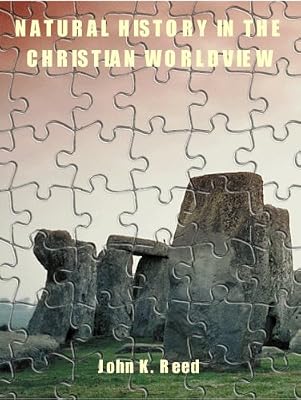 Natural history in the Christian worldview: Foundation and framework (Creation Research Society monograph series)