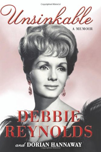 Unsinkable: A Memoir by Debbie Reynolds