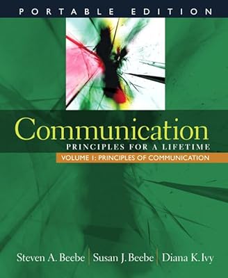Communication: Principles for a Lifetime : Principles of Communication, Portable Edition: 1