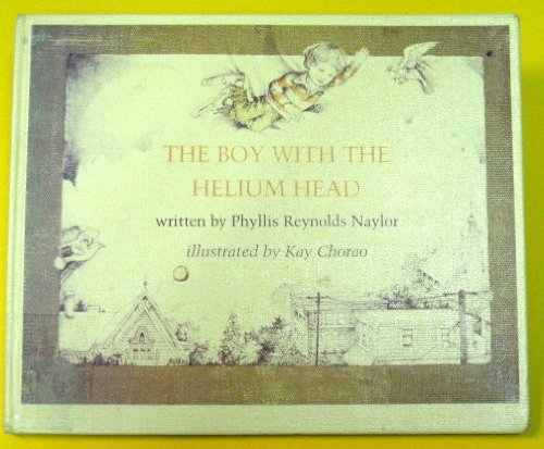 Boy With the Helium Head by Phyllis Reynolds Naylor