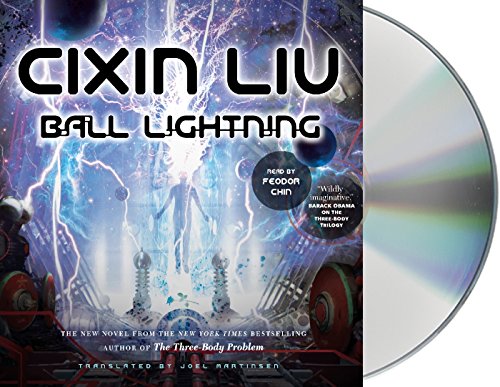 Ball Lightning by Cixin Liu