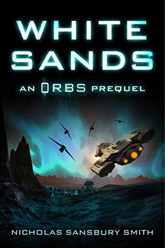 White Sands: An Orbs Prequel by Nicholas Sansbury Smith