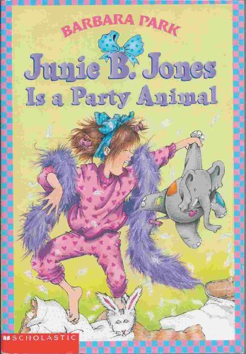 Junie B. Jones Is a Party Animal by Barbara Park