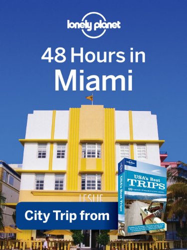48 Hours in Miami (Regional Travel Guide) by Lonely Planet