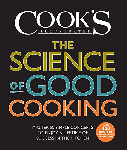 The Science of Good Cooking by The Editors of America's Test Kitchen and Guy Crosby Ph.D