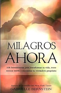 Milagros Ahora / Miracles Now