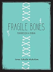 Fragile Bones: Harrison and Anna