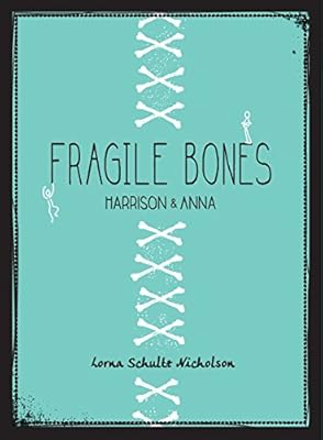 Fragile Bones: Harrison and Anna