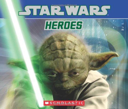 Star Wars: Heroes by Scholastic