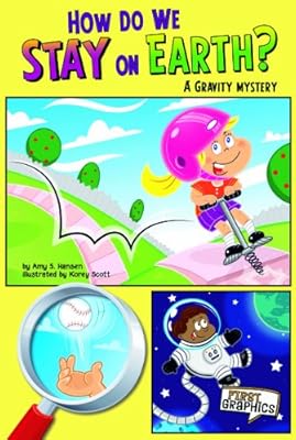 How Do We Stay on Earth?: A Gravity Mystery