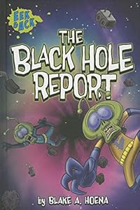 The Black Hole Report by Blake A. Hoena  ,